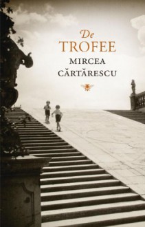 De trofee - Mircea Cărtărescu, Jan Willem Bos