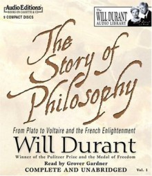 The Story of Philosophy - Will Durant, Grover Gardner