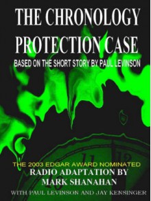 The Chronology Protection Case - Paul Levinson, Mark Shanahan