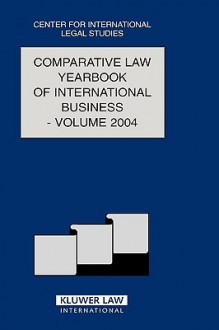 Comparative Law Yearbook of International Business Vol 26 2004 - Campbell, Susan Woodley