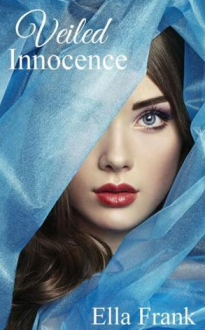 Veiled Innocence - Ella Frank