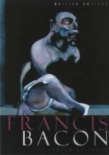 Francis Bacon (British Artists) - Andrew Brighton