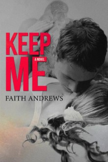 Keep Me - Faith Andrews