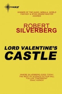 Lord Valentine's Castle - Robert Silverberg