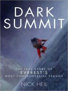 Dark Summit: The True Story of Everest's Most Controversial Season (MP3 Book) - Nick Heil, David Drummond