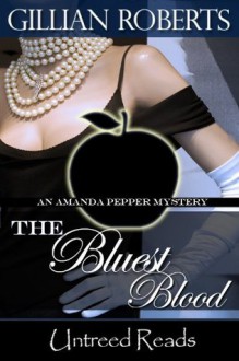 The Bluest Blood (An Amanda Pepper Mystery) - Gillian Roberts