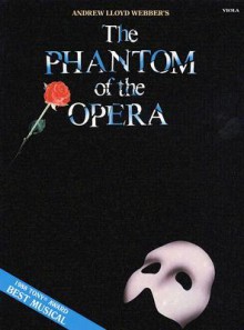 The Phantom of the Opera - Andrew Lloyd Webber