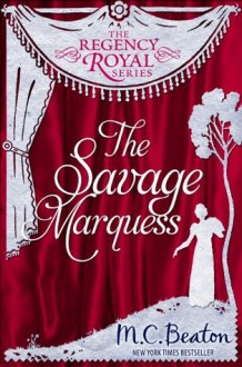 The Savage Marquess - M.C. Beaton