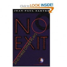 No Exit_ And Three Other Plays - Jean-Paul Sartre