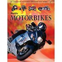 Mighty MOTORBIKES - Chris Oxlade