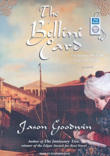 The Bellini Card: A Novel - Jason Goodwin, Stephen Hoye