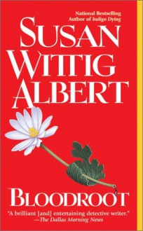 Bloodroot - Susan Wittig Albert, Julia Gibson