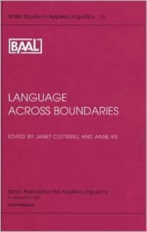 Language Across Boundaries - British Association for Applied Linguist, Janet Cotterill