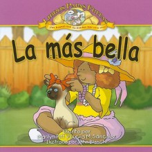 La mas bella / Pretty Cat (Libros Papas Fritas / Potato Chip Books) (Spanish Edition) - Lucia M. Sanchez, Marilyn Pitt