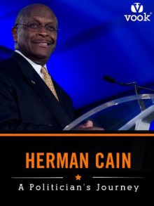 Herman Cain: A Politician's Journey - Dr. Vook