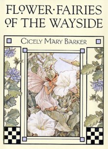 Flower Fairies of the Wayside - Cicely Mary Barker