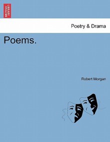 Poems - Robert Morgan