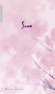 Snow: A Novel - Maxence Fermine