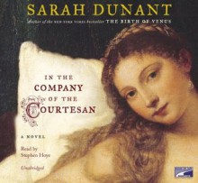 In the Company of the Courtesan by Sarah Dunant Unabridged CD Audiobook (Audiocd) - Sarah Dunant