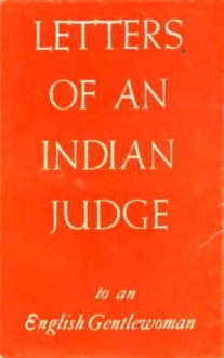 Letters of an Indian Judge to an English Gentlewoman - Dorothy Black