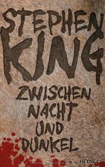 Zwischen Nacht und Dunkel: Novellen - Stephen King