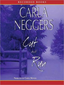 Cut and Run (MP3 Book) - Carla Neggers, Carol Monda