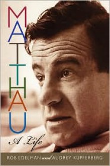 Matthau: A Life - Rob Edelman