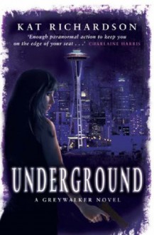 Underground - Kat Richardson