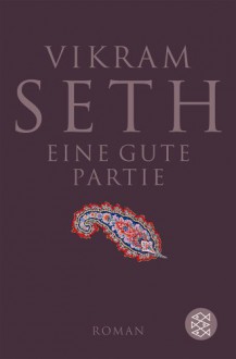 Eine Gute Partie: Roman - Vikram Seth, Anette Grube