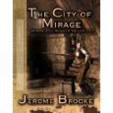 City of the Mirage - Jerome Brooke