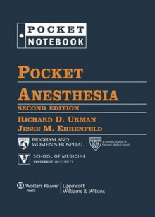 Pocket Anesthesia (Pocket Notebook) - Richard D. Urman