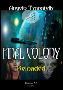 Final Colony Reloaded - Angelo Tsanatelis, Blackveil, Kate Lynn