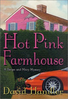 The Hot Pink Farmhouse: A Berger & Mitry Mystery - David Handler