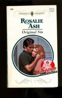 Original Sin (Harlequin Presents, No 1723) - Rosalie Ash