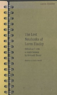 The Lost Notebooks - Loren Eiseley, Kenneth Heuer