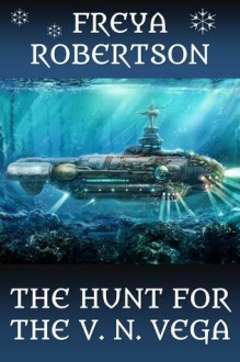 The Hunt for the V N Vega - Freya Robertson