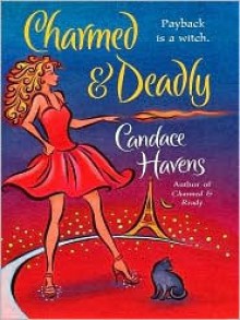 Charmed & Dangerous - Candace Havens