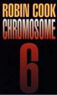 Chromosome 6 - Robin Cook