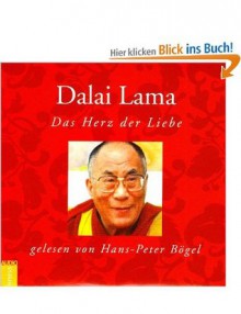 Das Herz der Liebe - Dalai Lama XIV