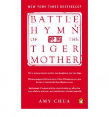 Battle Hymn of the Tiger Mother (CHUA) - Amy Chua