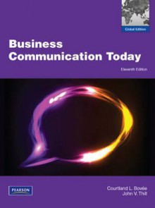 Business Communication Today - Courtland L. Bovée