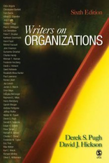 Writers on Organizations - Derek S. Pugh, David J. Hickson