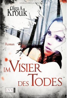 Im Visier des Todes - Olga A. Krouk