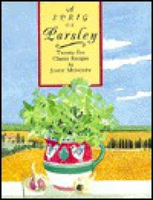 A Sprig Of Parsley: Twenty Five Classic Recipes - John Midgley