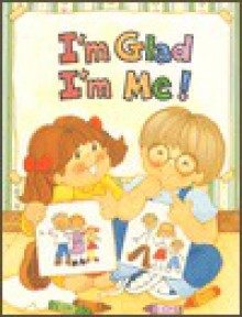 I'm Glad I'm Me - Frances C. Matranga, Shirley Beegle, Joanne McCallum