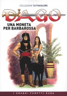 Una moneta per Barbarossa (Dago Tuttocolore N° 6) - Robin Wood, Alberto Salinas