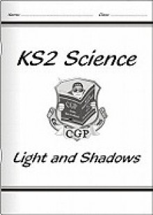 Light and Shadows: KS2 Science: Unit 3F - Richard Parsons