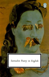 Surrealist Poetry in English - Edward B. Germain,Various