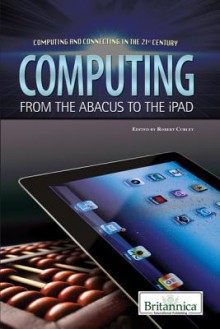 Computing: From the Abacus to the iPad - Robert Curley