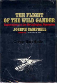 The Flight of the Wild Gander - Joseph Campbell